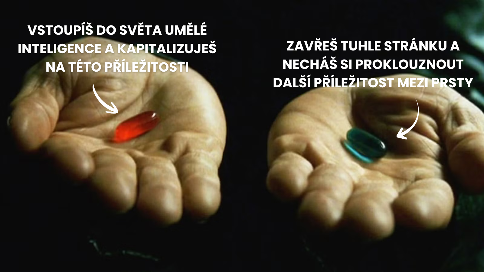Dvě pilulky – modrá a červená – symbol volby mezi AI příležitostí a promarněnou šancí